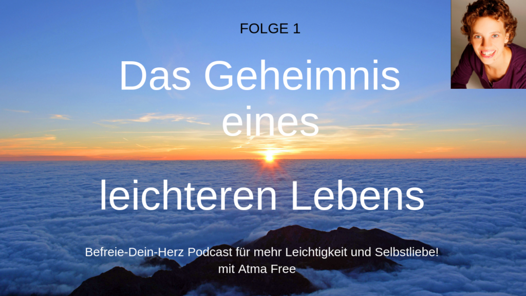 Atma Free Befreie-dein-Herz Podcast